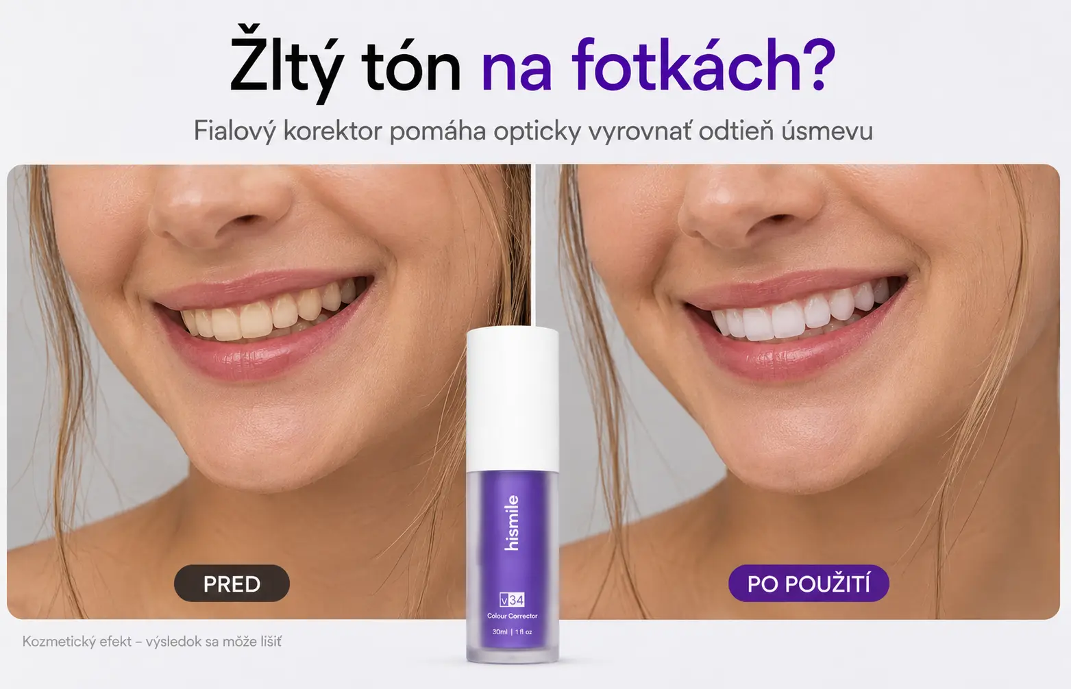 Pred a po použití hismile v34 Colour Corrector
